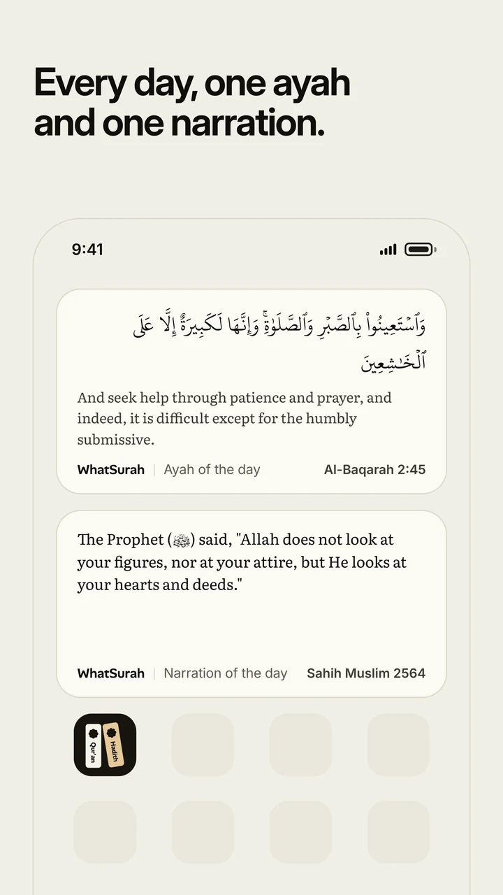 Every day, one ayah and one narration, on the WhatSurah home screen